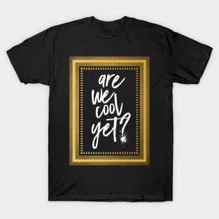 Are We Cool Yet SCP Foundation T-Shirt